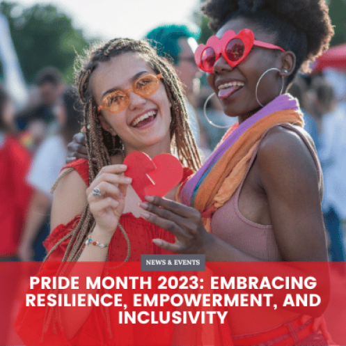 Pride Month 2023: Embracing Resilience, Empowerment, and Inclusivity
